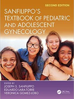 Sanfilippo’s Textbook of Pediatric and Adolescent Gynecology (2nd Edition)