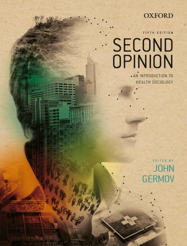 Second Opinion: An Introduction to Health Sociology (5th Edition)