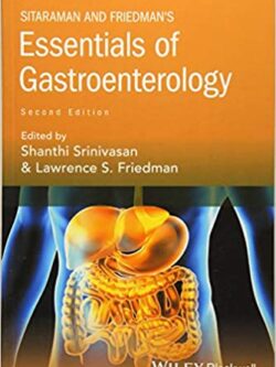 Sitaraman and Friedman’s Essentials of Gastroenterology (2nd Edition)