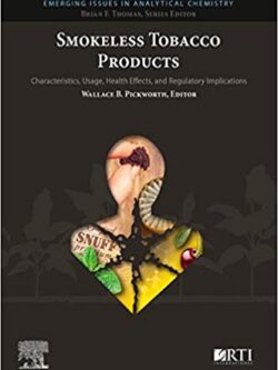 Smokeless Tobacco Products: Characteristics, Usage, Health Effects, and Regulatory Implications