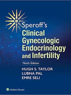 Speroff’s Clinical Gynecologic Endocrinology and Infertility (9th Edition)