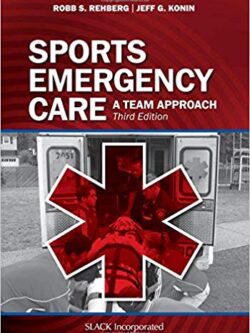 Sports Emergency Care: A Team Approach (3rd Edition)