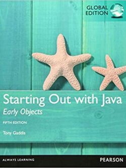 Starting Out with Java Early Objects (5th Global Edition)