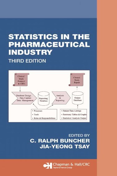 Statistics In the Pharmaceutical Industry (3rd Edition)