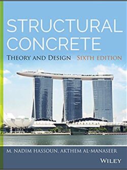 Structural Concrete: Theory and Design (6th Edition)