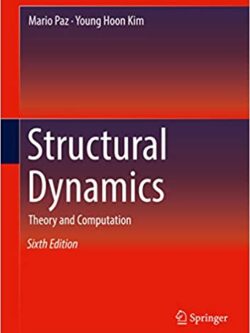 Structural Dynamics: Theory and Computation (6th Edition)