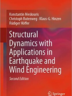 Structural Dynamics with Applications in Earthquake and Wind Engineering (2nd Edition)