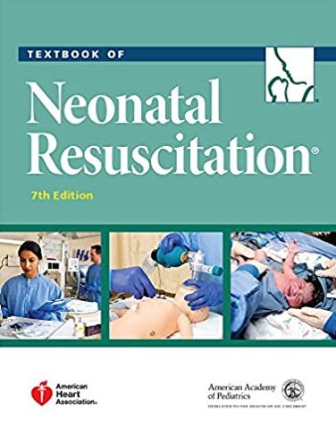 Textbook of Neonatal Resuscitation 7th Edition, ISBN: 978-1610020244