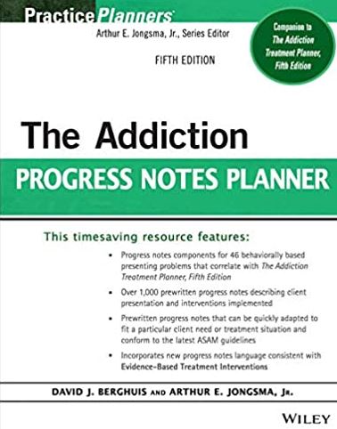 The Addiction Progress Notes Planner 5th Edition, ISBN-13: 978-1118542965