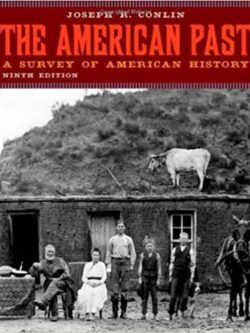 The American Past: A Survey of American History (9th Edition )