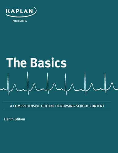 The Basics: A Comprehensive Outline of Nursing School Content (8th Edition)