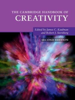 The Cambridge Handbook of Creativity (2nd Edition)