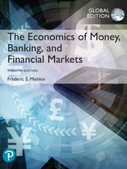 The Economics of Money, Banking and Financial Markets (12th Global Edition)