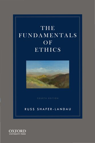 The Fundamentals of Ethics (4th Edition)