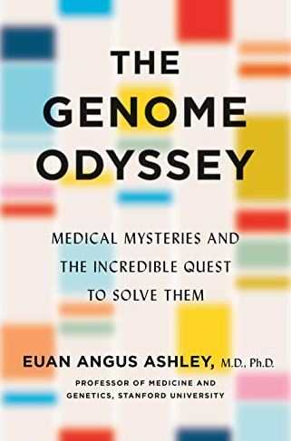 The Genome Odyssey: Medical Mysteries and the Incredible Quest to Solve Them, ISBN-13: 978-1250234995