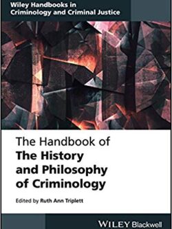 The Handbook of the History and Philosophy of Criminology