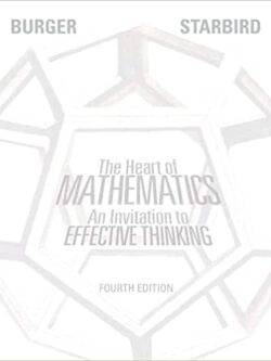 The Heart of Mathematics: An Invitation to Effective Thinking (4th Edition)