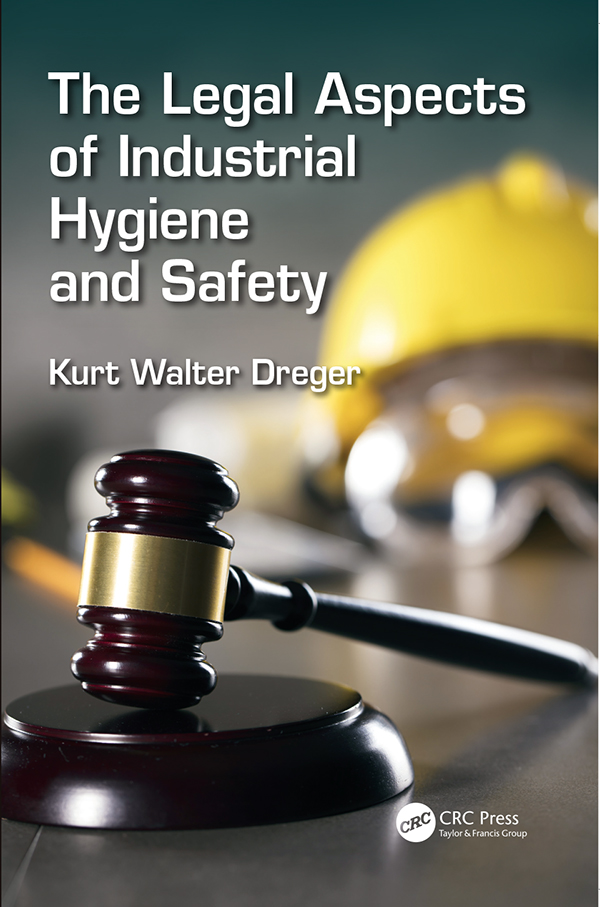 The Legal Aspects of Industrial Hygiene and Safety