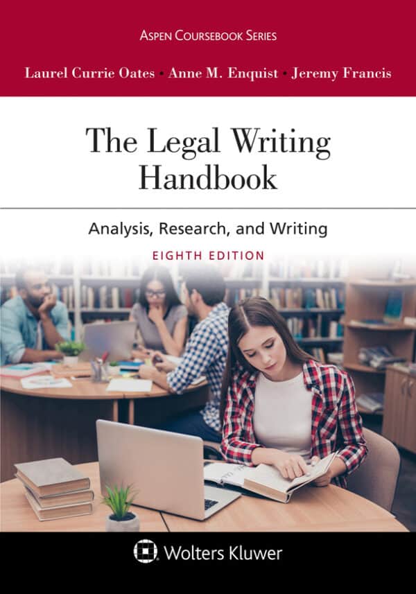 The Legal Writing Handbook: Analysis, Research and Writing (8th Edition)