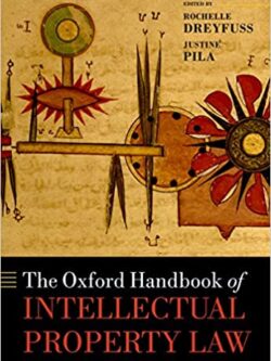 The Oxford Handbook of Intellectual Property Law