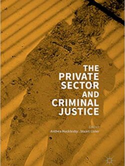 The Private Sector and Criminal Justice