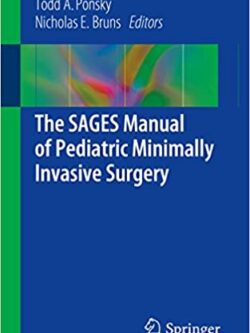 The SAGES Manual of Pediatric Minimally Invasive Surgery