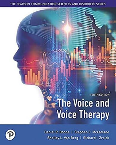 The Voice and Voice Therapy 10th Edition Daniel Boone, ISBN-13: 978-0134894485