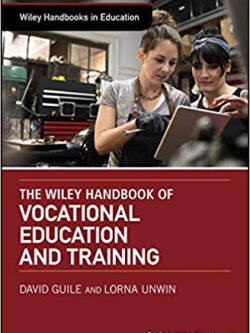 The Wiley Handbook of Vocational Education and Training