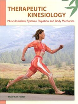 Therapeutic Kinesiology: Musculoskeletal Systems, Palpation, and Body Mechanics