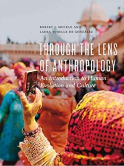 Through the Lens of Anthropology: An Introduction to Human Evolution and Culture