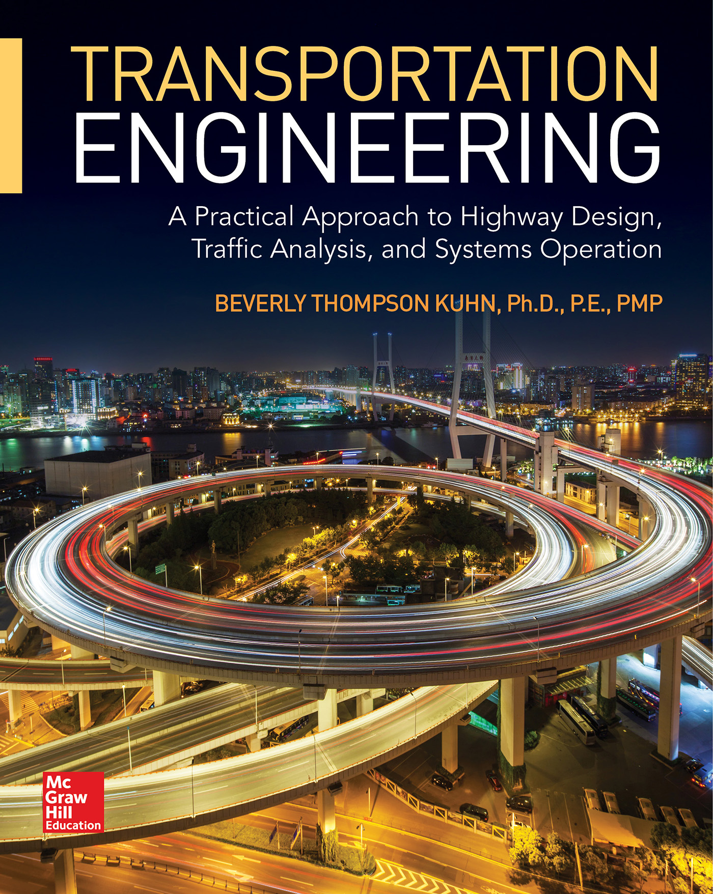 Transportation Engineering: A Practical Approach to Highway Design, Traffic Analysis and Systems Operation