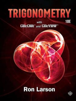 Trigonometry (10th Edition) By Ron Larson