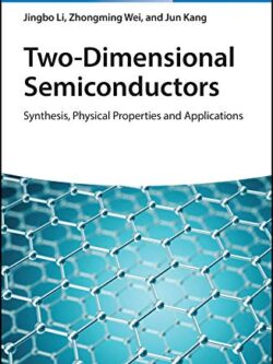 Two-Dimensional Semiconductors: Synthesis, Physical Properties and Applications