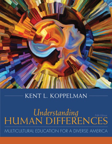 Understanding Human Differences: Multicultural Education for a Diverse America (5th Edition)