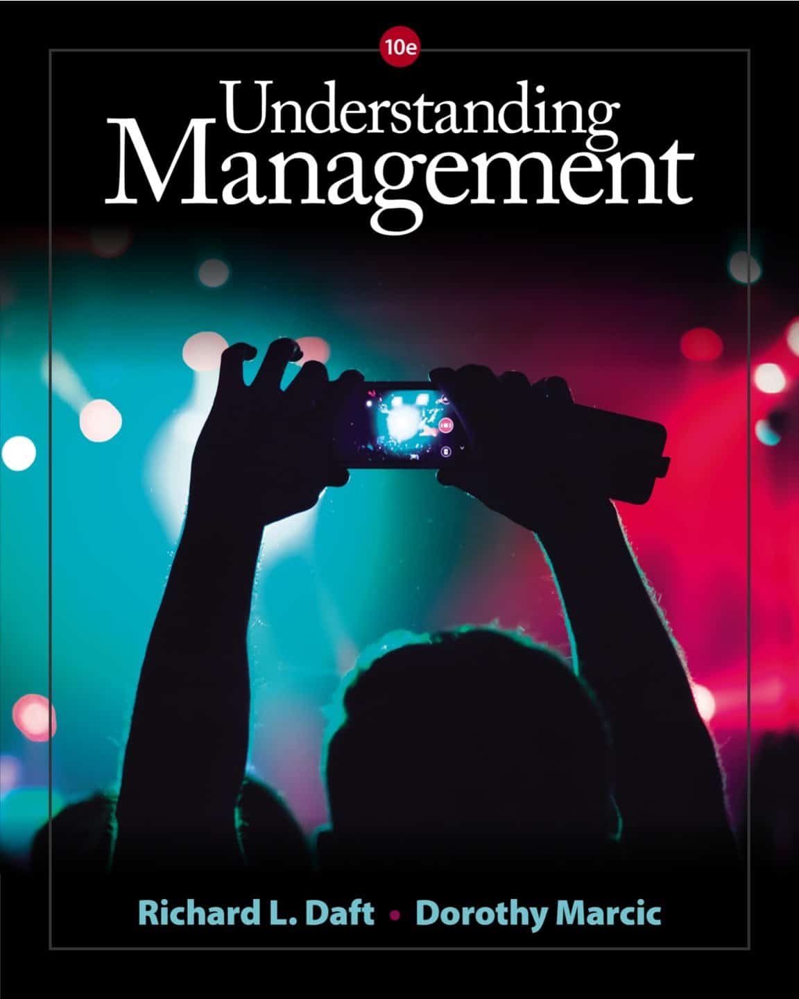 Understanding Management (10th Edition) – Daft/Marcic