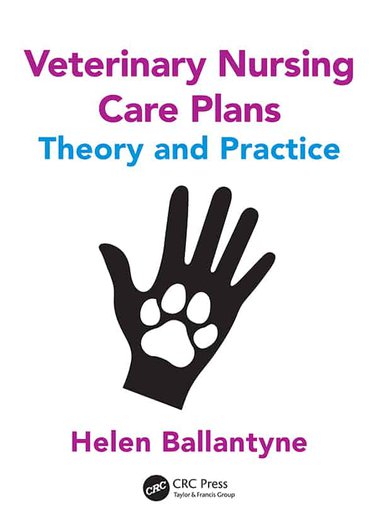 Veterinary Nursing Care Plans: Theory and Practice