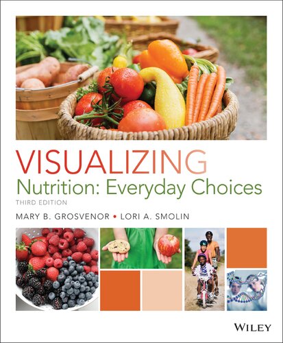 Visualizing Nutrition: Everyday Choices (3rd Edition)