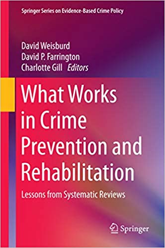 What Works in Crime Prevention and Rehabilitation: Lessons from Systematic Reviews