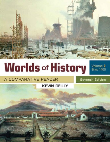 Worlds of History: A Comparative Reader, Volume 2 Since 1400 (7th Edition)