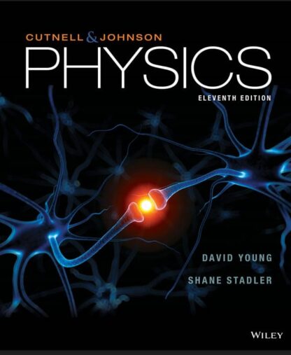 Physics (11th Edition) By David Young, Shane Stadler