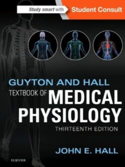 Guyton and Hall Textbook of Medical Physiology (13th Edition)