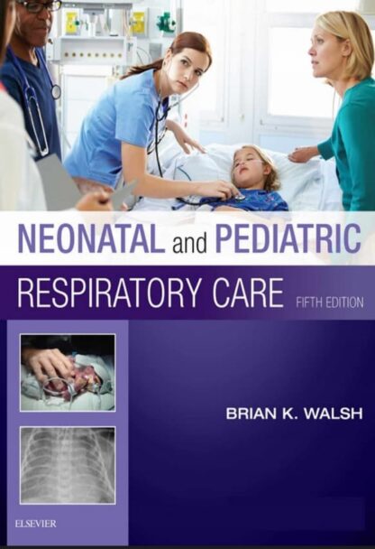 Neonatal and Pediatric Respiratory Care (5th Edition)