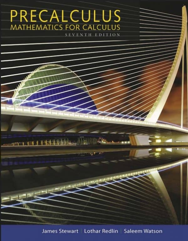 Precalculus: Mathematics for Calculus (7th Edition) – Stewart/Redlin/Watson