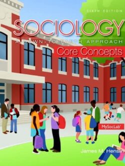 Sociology: A Down-To-Earth Approach Core Concepts (6th edition)