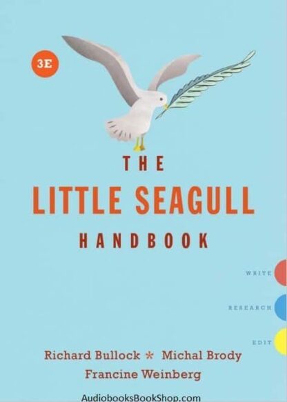 The Little Seagull Handbook (3rd edition) – Bullock/Brody