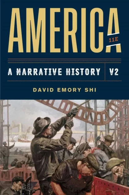 America: A Narrative History – Volume 2 (11th Edition)