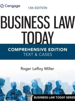 Business Law Today, Comprehensive (13th Edition) 