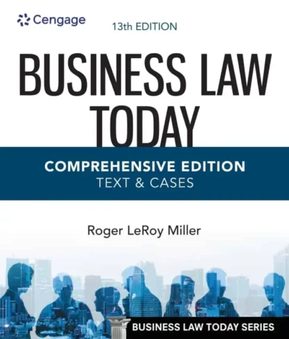 Business Law Today, Comprehensive (13th Edition)
