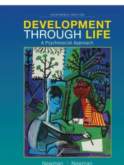 Development Through Life: A Psychosocial Approach (13th Edition) 