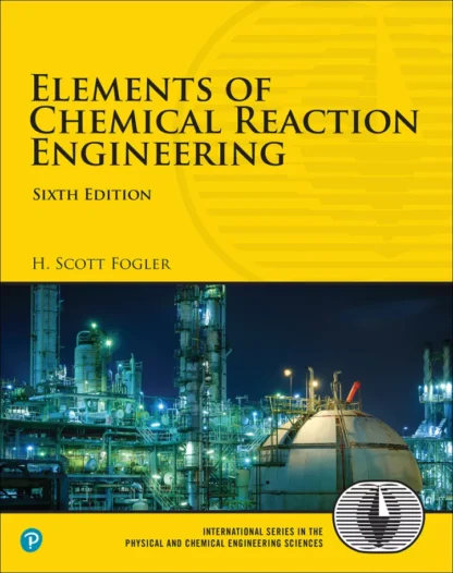 Elements of Chemical Reaction Engineering (6th Edition)